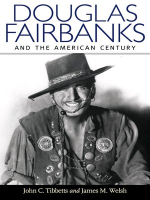 cover image of Douglas Fairbanks and the American Century